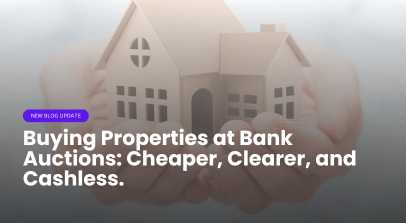 Buying Properties at Bank Auctions: Cheaper, Clearer, and Cashless.